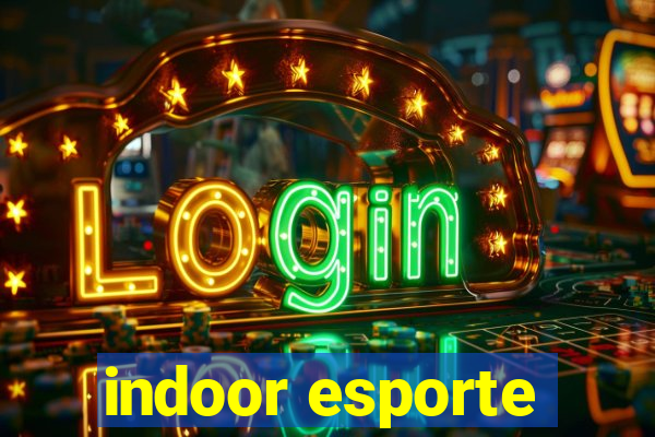 indoor esporte